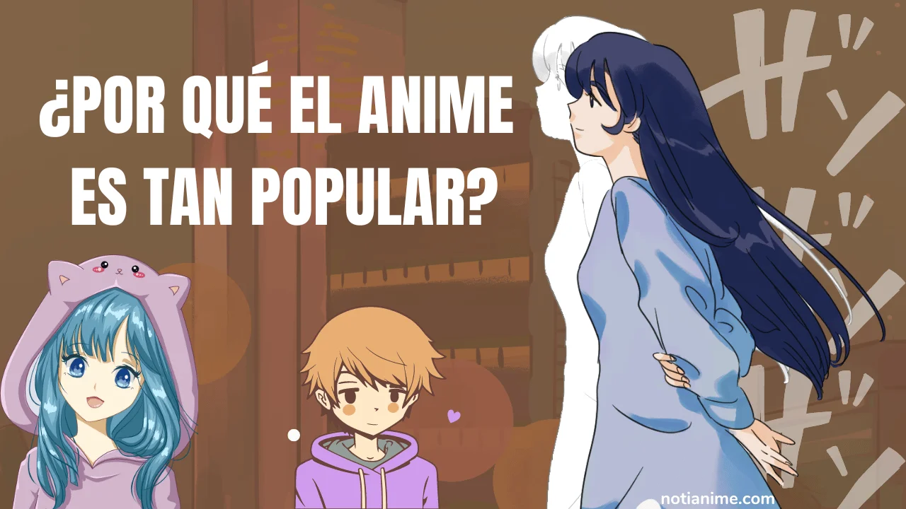 Por qué son tan Populares las Figuras de Anime? 