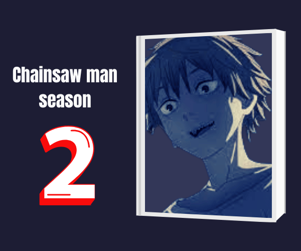 Chainsaw man
season 2