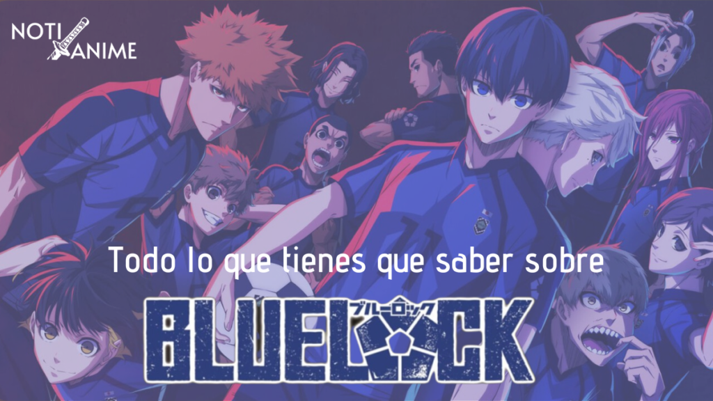 Bluelock Descubre el anime para los fanáticos del fútbol