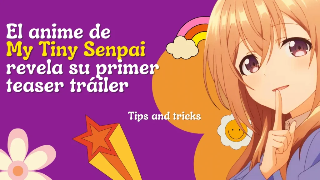 El anime de My Tiny Senpai revela su primer teaser tráiler