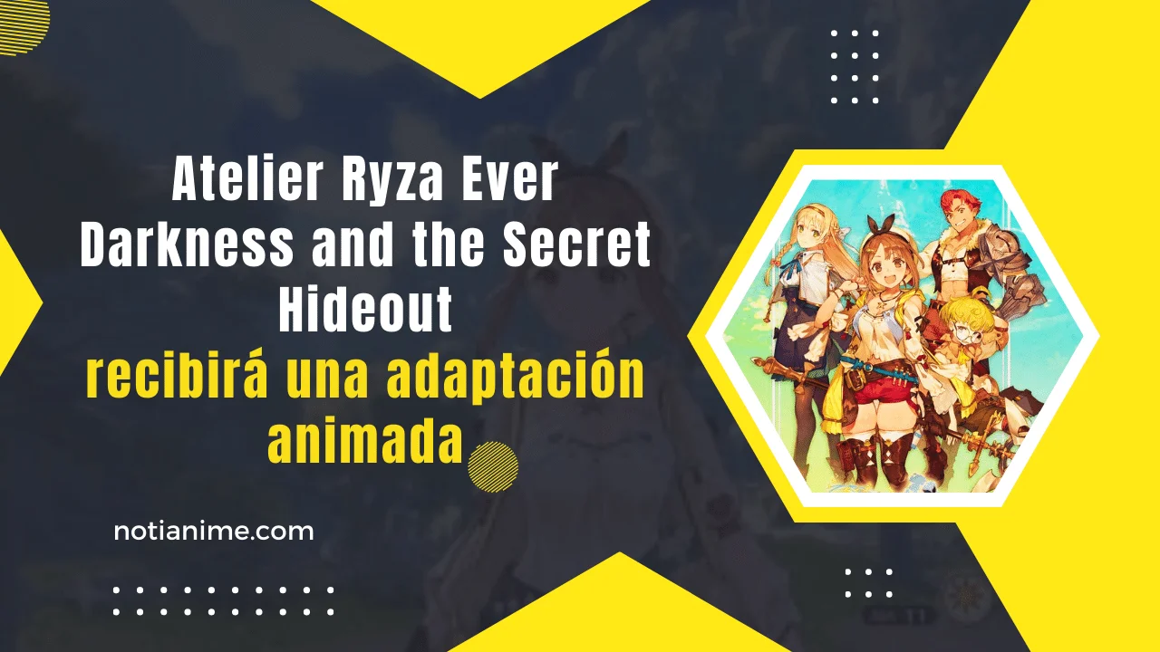 Atelier Ryza Ever Darkness and the Secret Hideout recibirá una adaptación animada