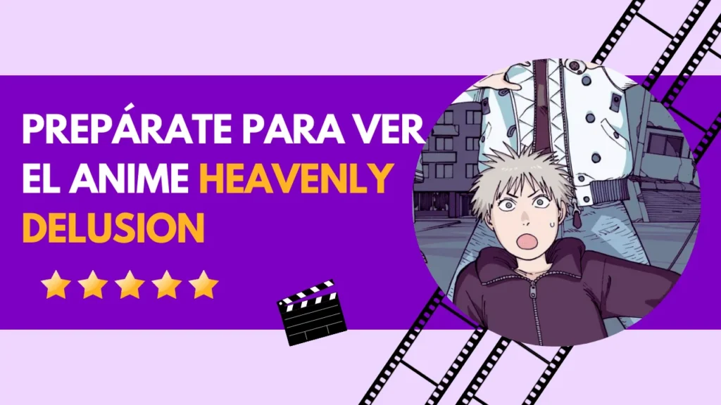 Prepárate para ver el anime Heavenly Delusion