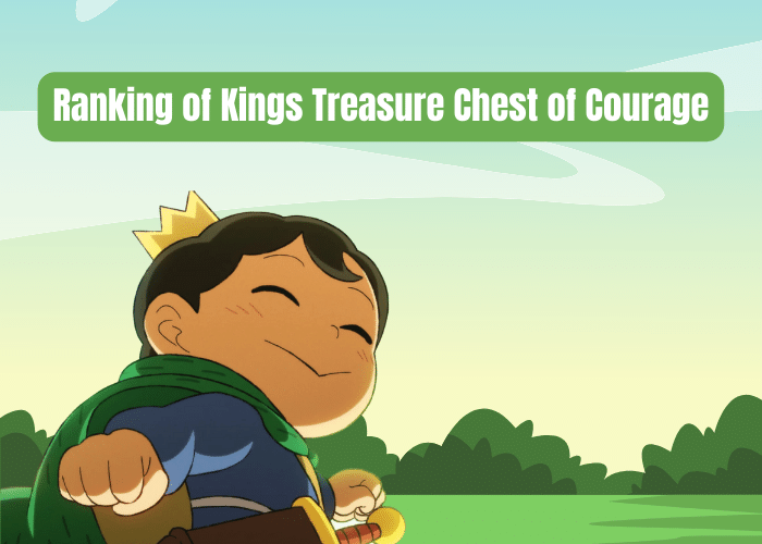 Ranking of Kings Treasure Chest of Courage