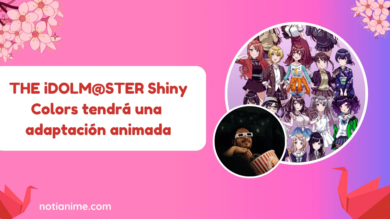 THE iDOLM@STER Shiny Colors tendrá una adaptación animada