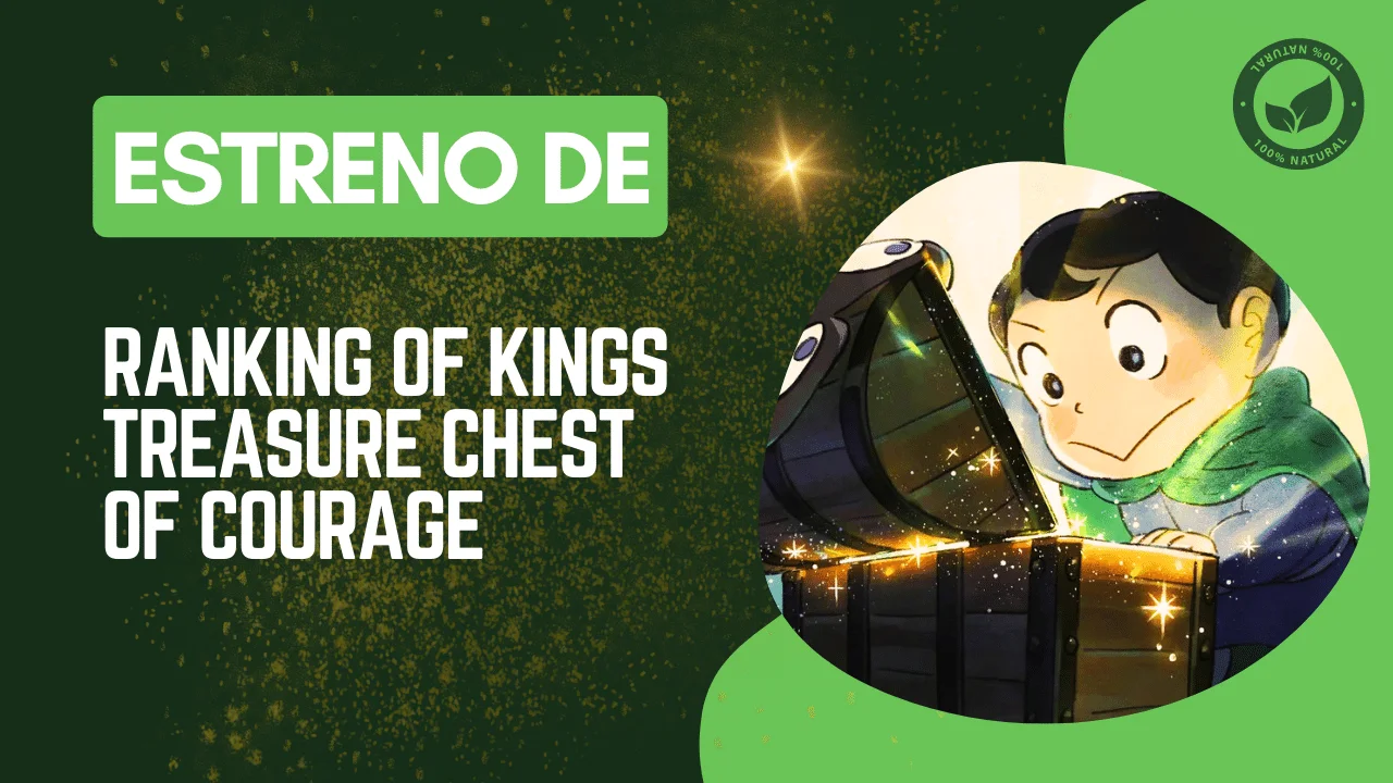 estreno de Ranking of Kings Treasure Chest of Courage