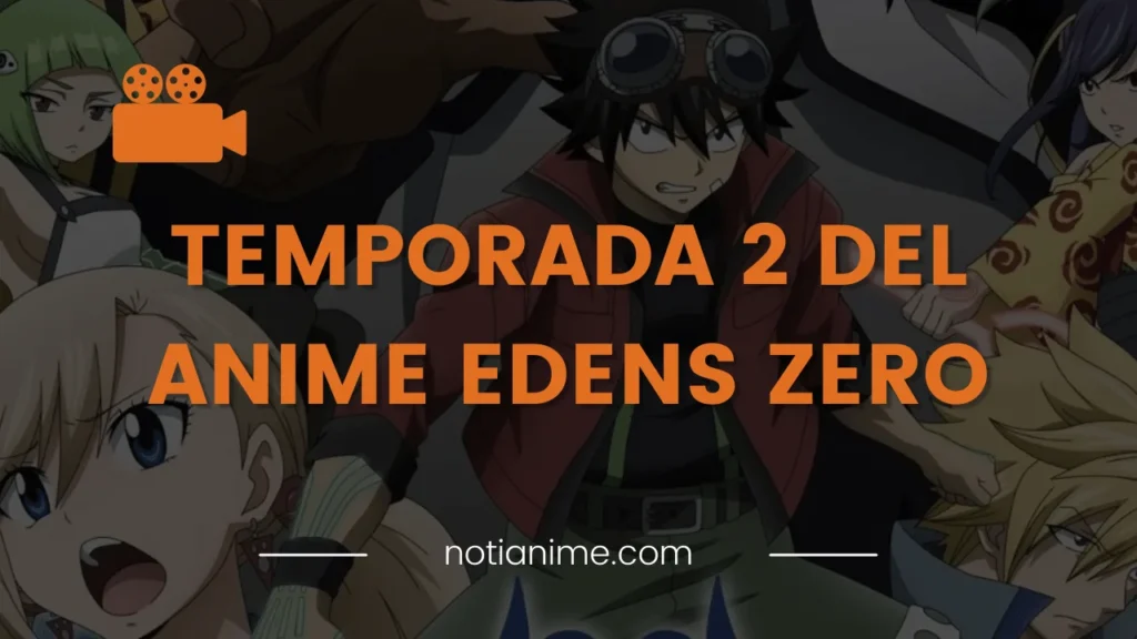temporada 2 del anime Edens Zero