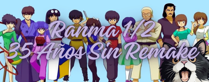 Ranma 1/2: 35 Años Sin Remake