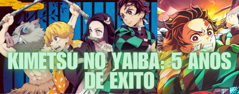 Kimetsu no Yaiba: 5 Años de Éxito