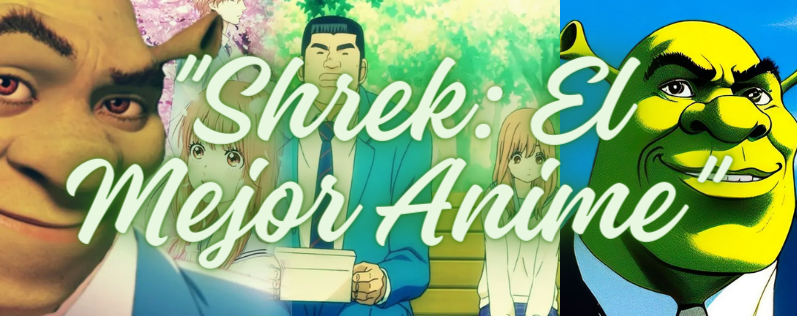 Shrek: El Inesperado Rey del Anime y su Legado - Noti Anime