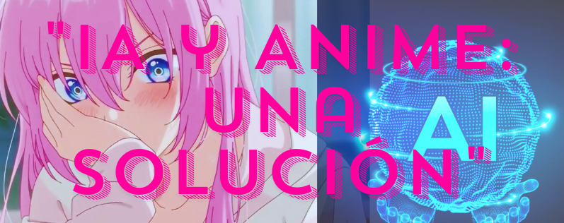 IA y Anime: Una Solución