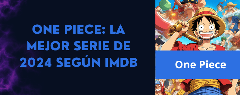 One Piece La Mejor Serie de 2024 Según IMDb
