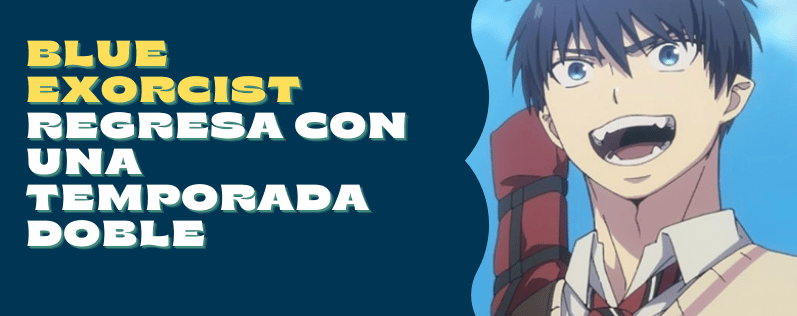 Blue Exorcist Regresa con una Temporada Doble