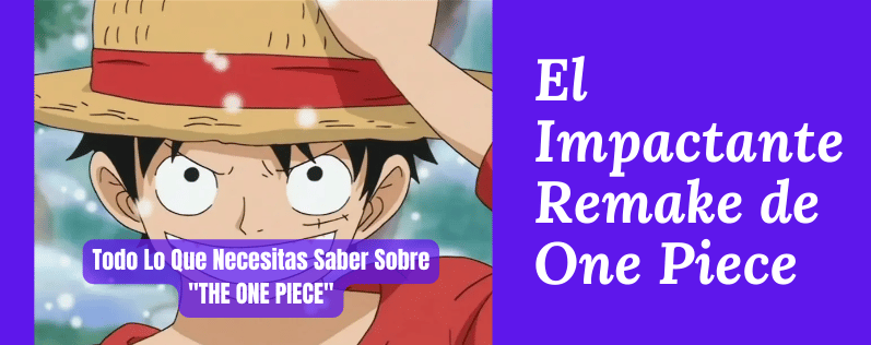 El Impactante Remake de One Piece