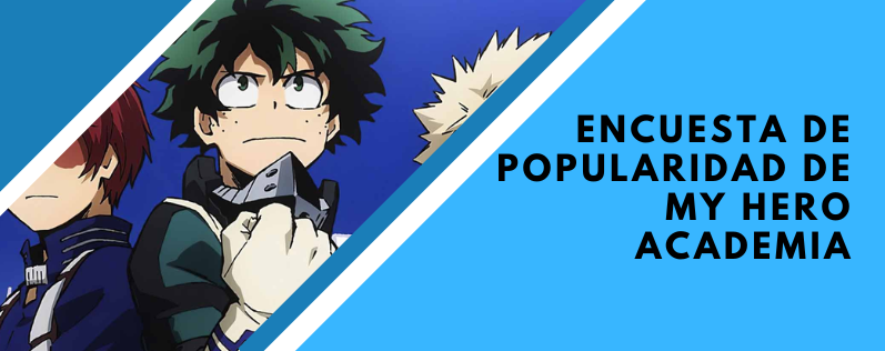 Encuesta de Popularidad de My Hero Academia