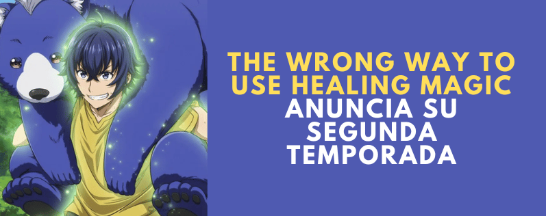 The Wrong Way to Use Healing Magic Anuncia su Segunda Temporada