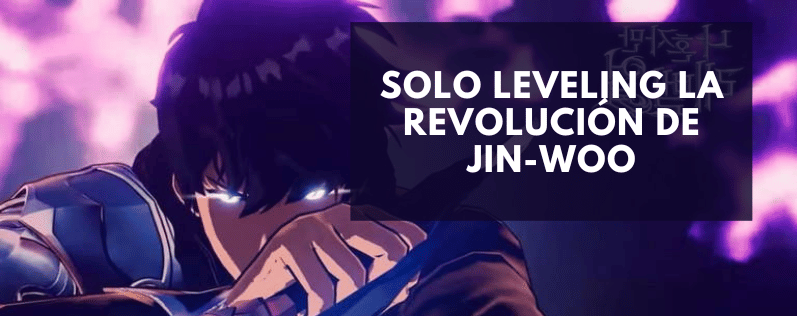 Solo Leveling La Revolución de Jin-Woo