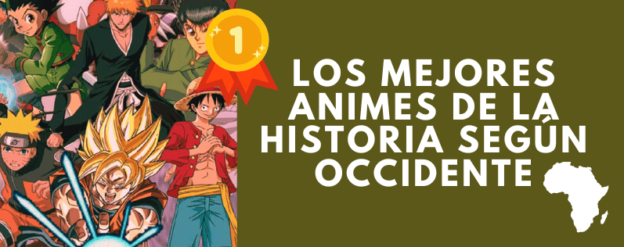 Los mejores animes de la historia según Occidente