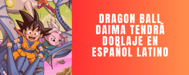 Dragon Ball Daima Tendrá Doblaje en Español Latino