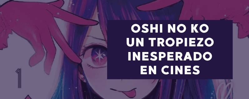 Oshi no Ko Un tropiezo inesperado en cines