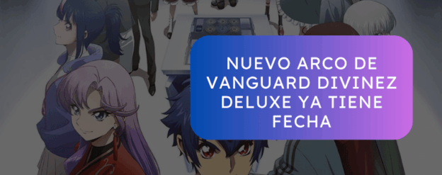 Nuevo arco de Vanguard Divinez Deluxe ya tiene fecha